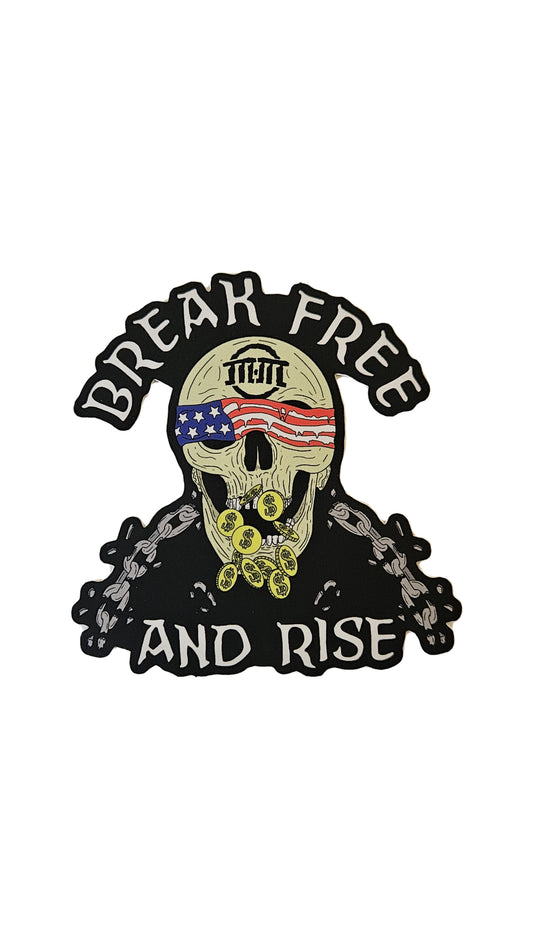 Break Free And Rise | Vinyl Sticker